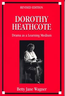 Dorothy Heathcote: Drama As A Learning Medium (Members)